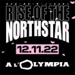 Concert RISE OF THE NORTHSTAR