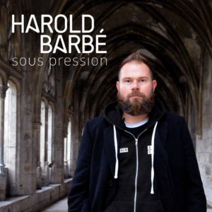 Harold Barbe - Sous Pression Harold Barbe - Sous Pression