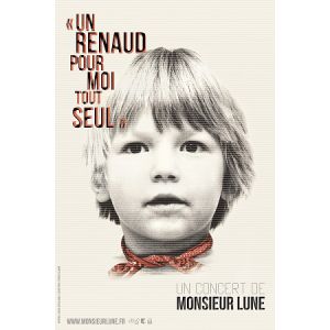 Monsieur Lune "Un Renaud Pour Moi Tout Seul" Monsieur Lune "Un Renaud Pour Moi Tout Seul"