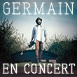 Concert GERMAIN + LENA LUCE + DANIA GIO à Paris @ Divan du Monde - Billets & Places