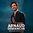Spectacle ARNAUD DEMANCHE