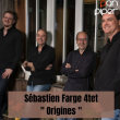 Concert Sébastien FARGE 4tet - "Origines" à PARIS @ LE PAN PIPER - Billets & Places