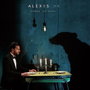 Comme Un Ours - Alexis Hk Comme Un Ours - Alexis Hk