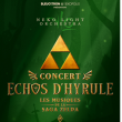 Spectacle ECHOS D'HYRULE