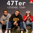 Concert 47 TER « LÉGENDE TOUR » à PAPEETE @ GRAND THEATRE - Billets & Places