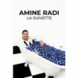 Spectacle AMINE RADI - "LA SUIVETTE" &agrave; AIX LES BAINS @ THEATRE DU CASINO - Billets & Places