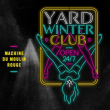 Soir&eacute;e Yard Winter Club #03 &agrave; Paris @ La Machine du Moulin Rouge - Billets & Places