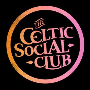 THE CELTIC SOCIAL CLUB