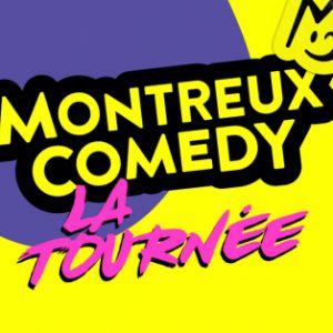 Montreux Comedy - La Tournee