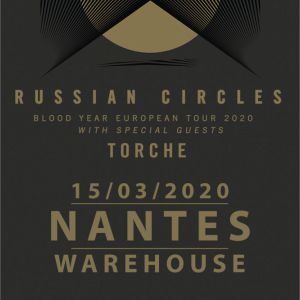 Russian Circles + Torche - Warehouse Nantes Russian Circles + Torche - Warehouse Nantes