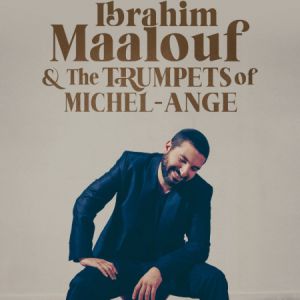 Ibrahim Maalouf & The Trumpets Of Michel Ange