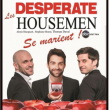 Théâtre Les desesperate housemen se marient