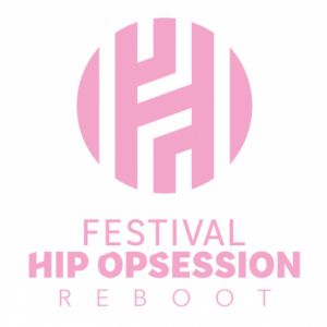 Festival Hip Opsession Reboot - 11 Octobre 2019 Festival Hip Opsession Reboot - 11 Octobre 2019