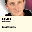 Spectacle SELLIG - EPISODE 6