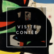 Visite cont&eacute;e - Mir&oacute;, la t&ecirc;te dans les &eacute;toiles