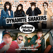Concert DYNAMITE SHAKERS + JOHNNY MAFIA &agrave; Strasbourg @ La Laiterie - Grande Salle - Billets & Places