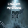 Spectacle A LA CONQUETE DES ASTEROIDES
