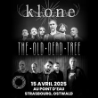 Concert KLONE + THE OLD DEAD TREE à OSTWALD @ LE POINT D'EAU - Billets & Places