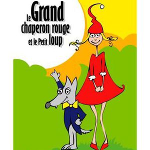 La grand chaperon rouge et le petit loup