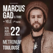 Concert MARCUS GAD & TRIBE à TOULOUSE @ LE METRONUM - Billets & Places