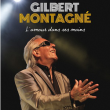 Concert GILBERT MONTAGNE