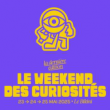 Festival LE WEEKEND DES CURIOSITÉS - PASS 2 JOURS à RAMONVILLE @ LE BIKINI - Billets & Places