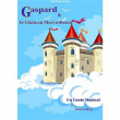 Spectacle Gaspard et le ch&acirc;teau merveilleux