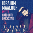 Concert IBRAHIM MAALOUF INVITE HAÏDOUTI ORKESTAR