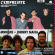 Concert MNNQNS + JOHNNY MAFIA à Savigny-Le-Temple @ L'Empreinte - Billets & Places