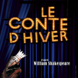 Théâtre LE CONTE D HIVER à AULNAY SOUS BOIS @ Salle MOLIERE - Billets & Places