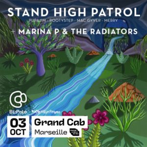 STAND HIGH PATROL + Marina P &amp; The Radiators