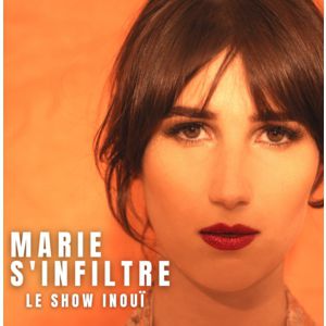 Marie S'infiltre Marie S'infiltre
