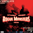 Concert AL'TARBA x SENBEÏ : ROGUE MONSTERS  à Savigny-Le-Temple @ L'Empreinte - Billets & Places