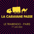Concert LA CARAVANE PASSE à PARIS @ Le Trabendo - Billets & Places