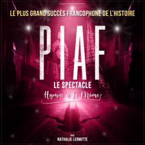 PIAF ! LE SPECTACLE