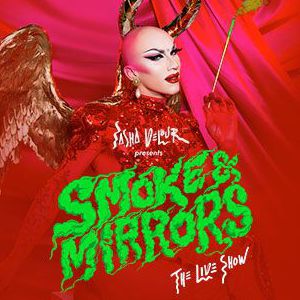 Sasha Velour's Smoke & Mirrors Sasha Velour's Smoke & Mirrors
