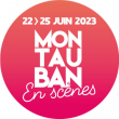 Festival MONTAUBAN EN SCENES - JEUDI 22 JUIN 2023 @ Jardin des Plantes (Montauban) - Billets & Places