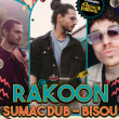 Concert RAKOON + SUMAC DUB + BISOU