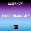 DIMANCHE - INASOUND FESTIVAL 2019 &agrave; PARIS @ PALAIS BRONGNIART - Billets & Places