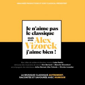 Je n'aime pas le Classique, mais avec Alex Vizorek j'aime bien
