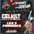 Concert CELKILT + LES 3 FROMAGES + MIRABELLE