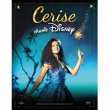 Spectacle CERISE CHANTE DISNEY