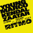 Soirée Ritmo Fatale: YOUNG MARCO + KENDAL + ZAATAR à RAMONVILLE @ LE BIKINI - Billets & Places