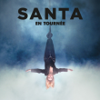 Concert SANTA à Toulouse @ ZENITH TOULOUSE METROPOLE - Billets & Places