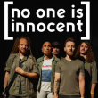 Concert NO ONE IS INNOCENT