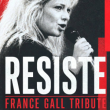 Concert Resiste- Tribute France Gall &agrave; L&Eacute;ZIGNAN CORBI&Egrave;RES @ L'Id&eacute;al - Billets & Places