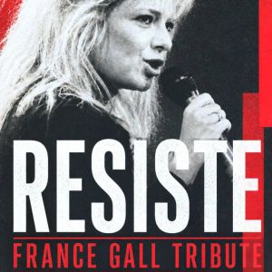 Affiche — Resiste- Tribute France Gall
