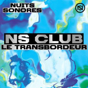 Ns Club X Le Transbordeur