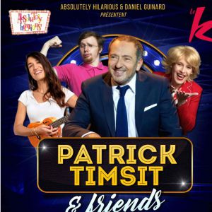 Patrick Timsit & Friends