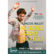 Spectacle Heureux soient les fêlés avec François Mallet